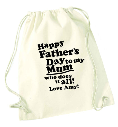 Personalised happy Father's day to my mum who does it all!  natural drawstring bag