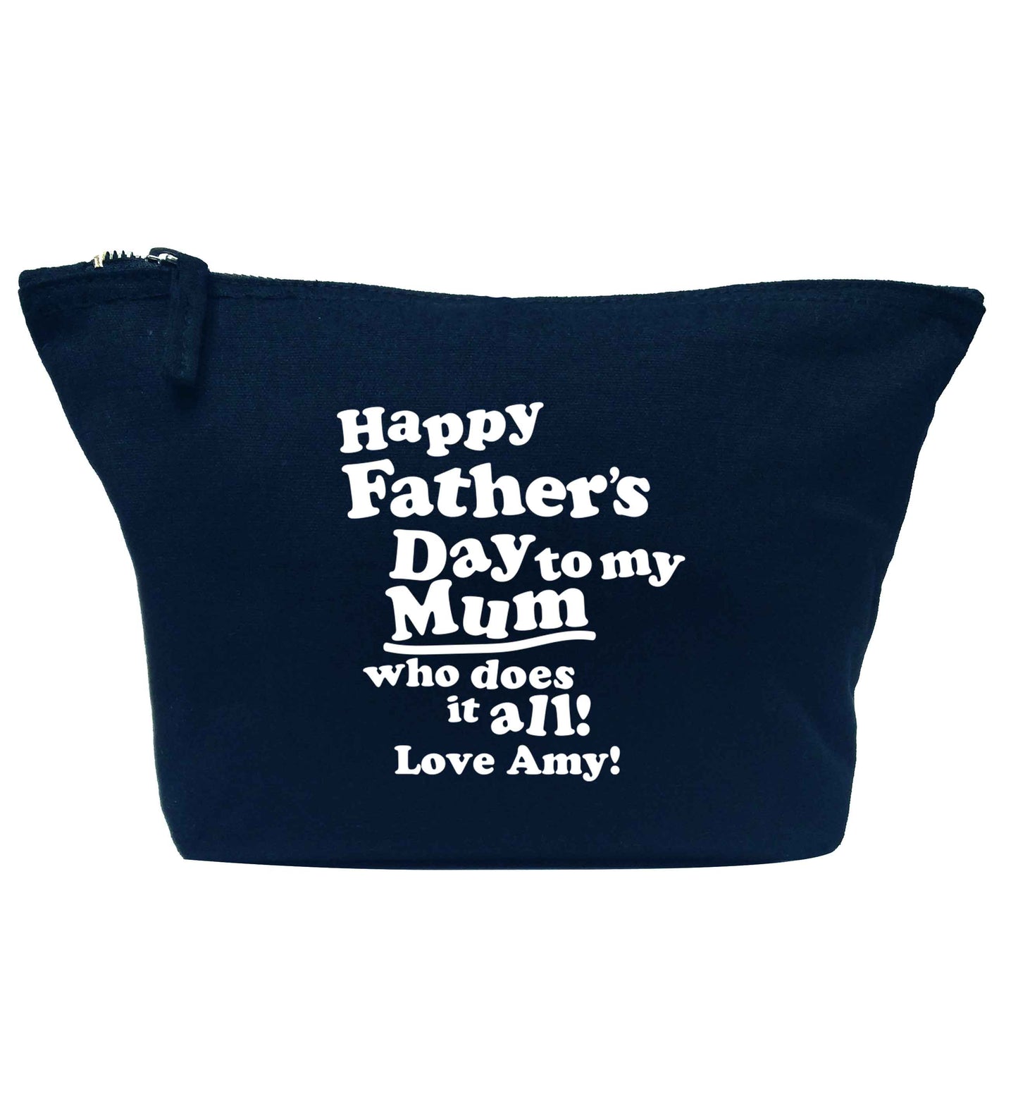 Personalised happy Father's day to my mum who does it all! | Makeup / wash bag