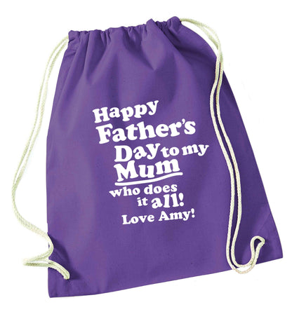 Personalised happy Father's day to my mum who does it all!  purple drawstring bag