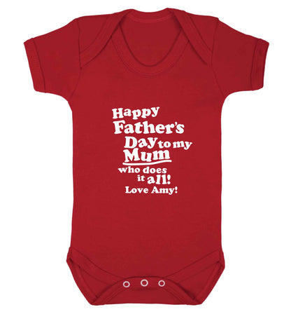 Personalised happy Father's day to my mum who does it all!  baby bodysuit red 18-24 months