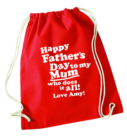 Personalised happy Father's day to my mum who does it all!  red drawstring bag 