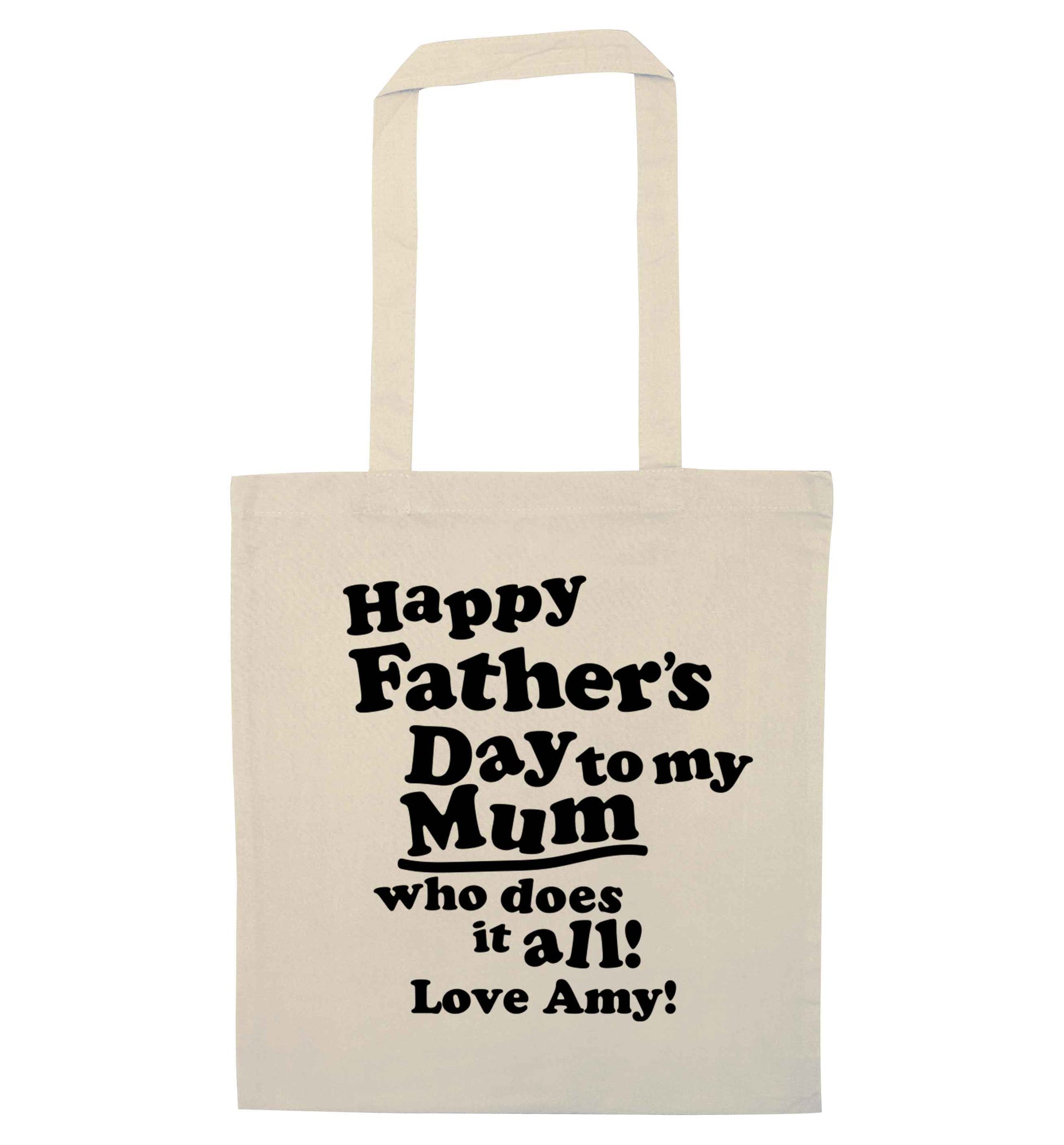 Personalised happy Father's day to my mum who does it all!  natural tote bag