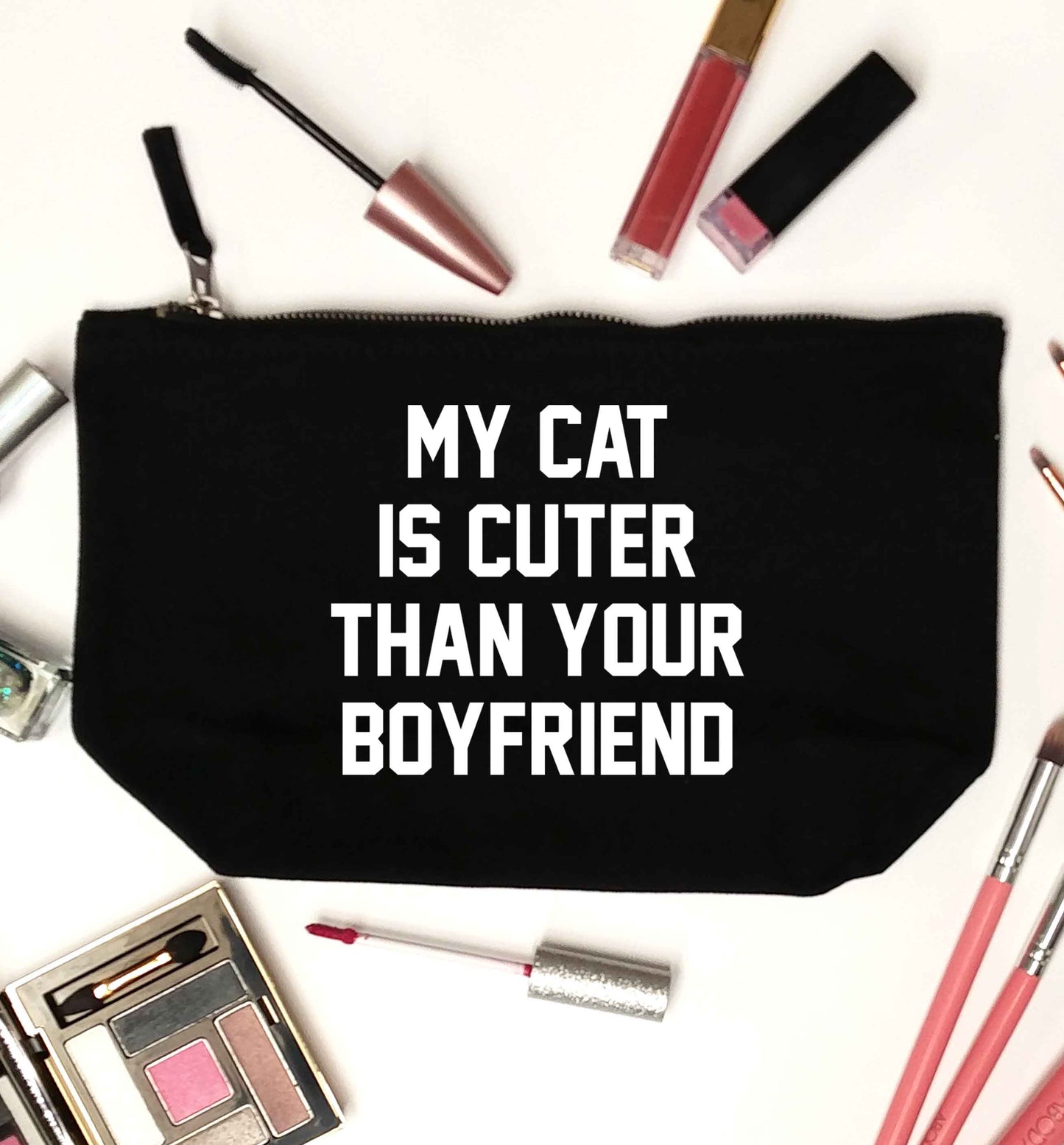 My cat is cuter than your boyfriend black makeup bag