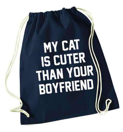 My cat is cuter than your boyfriend navy drawstring bag