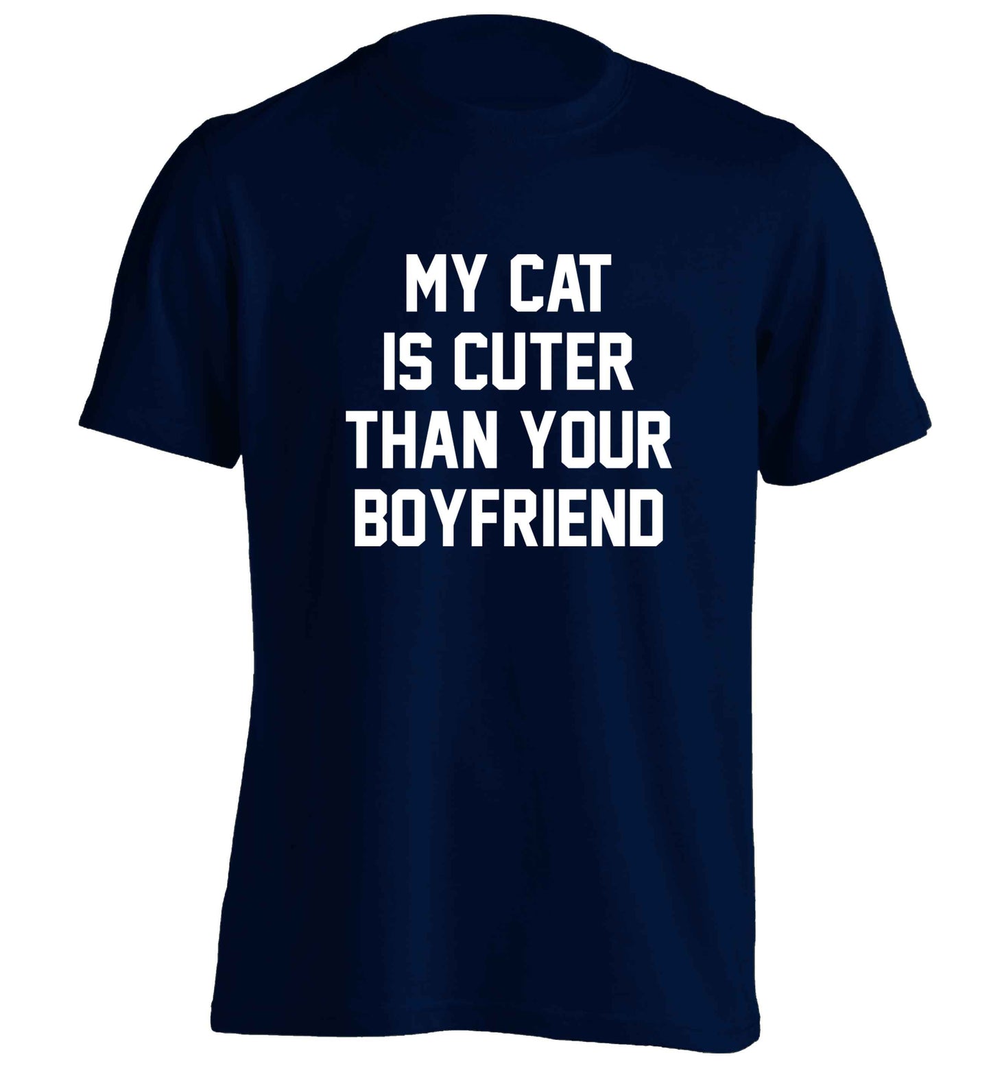 My cat is cuter than your boyfriend adults unisex navy Tshirt 2XL
