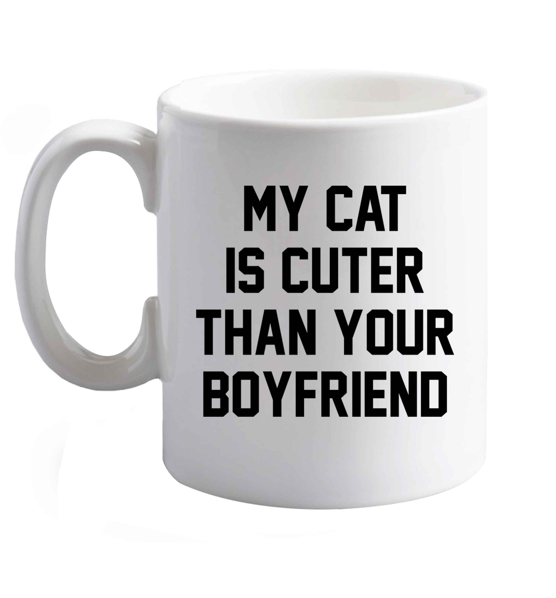10 oz My cat is cuter than your boyfriend ceramic mug left sided