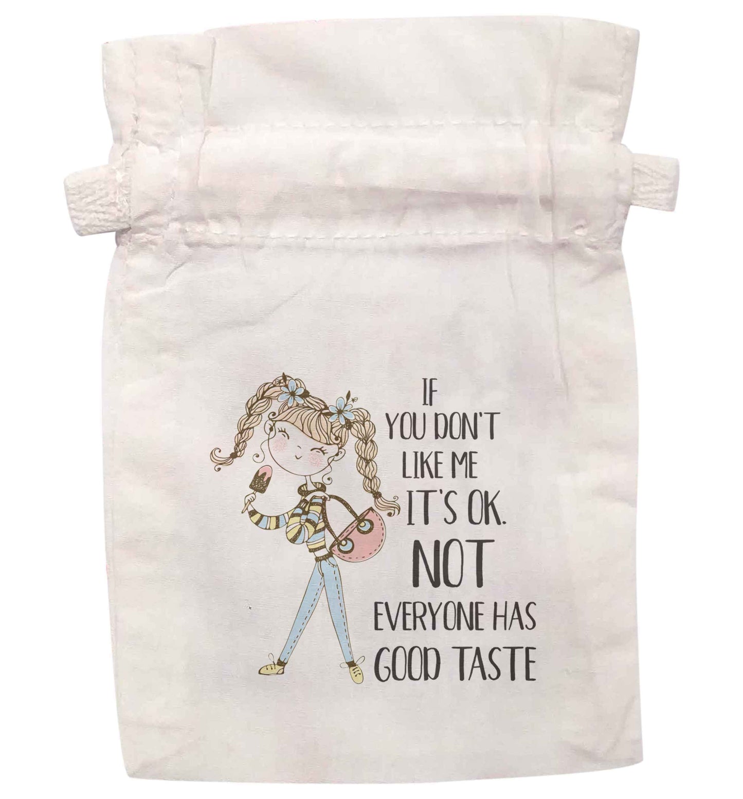 If you don't like me it's ok not everyone has good taste illustration  | XS - L | Pouch / Drawstring bag / Sack | Organic Cotton | Bulk discounts available!