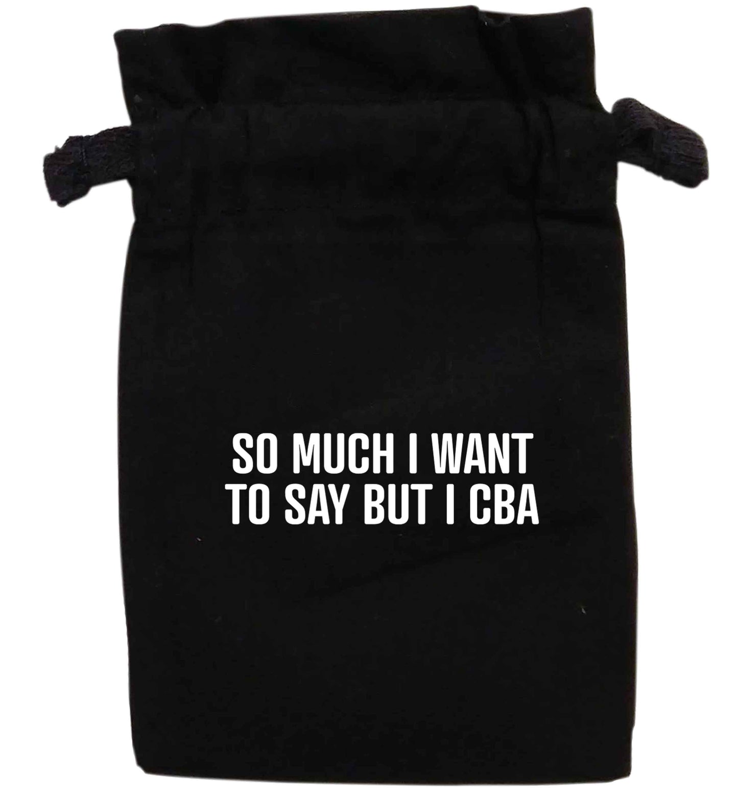 So much I want to say I cba  | XS - L | Pouch / Drawstring bag / Sack | Organic Cotton | Bulk discounts available!