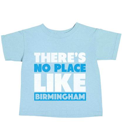 There's no place like Birmingham light blue baby toddler Tshirt 2 Years
