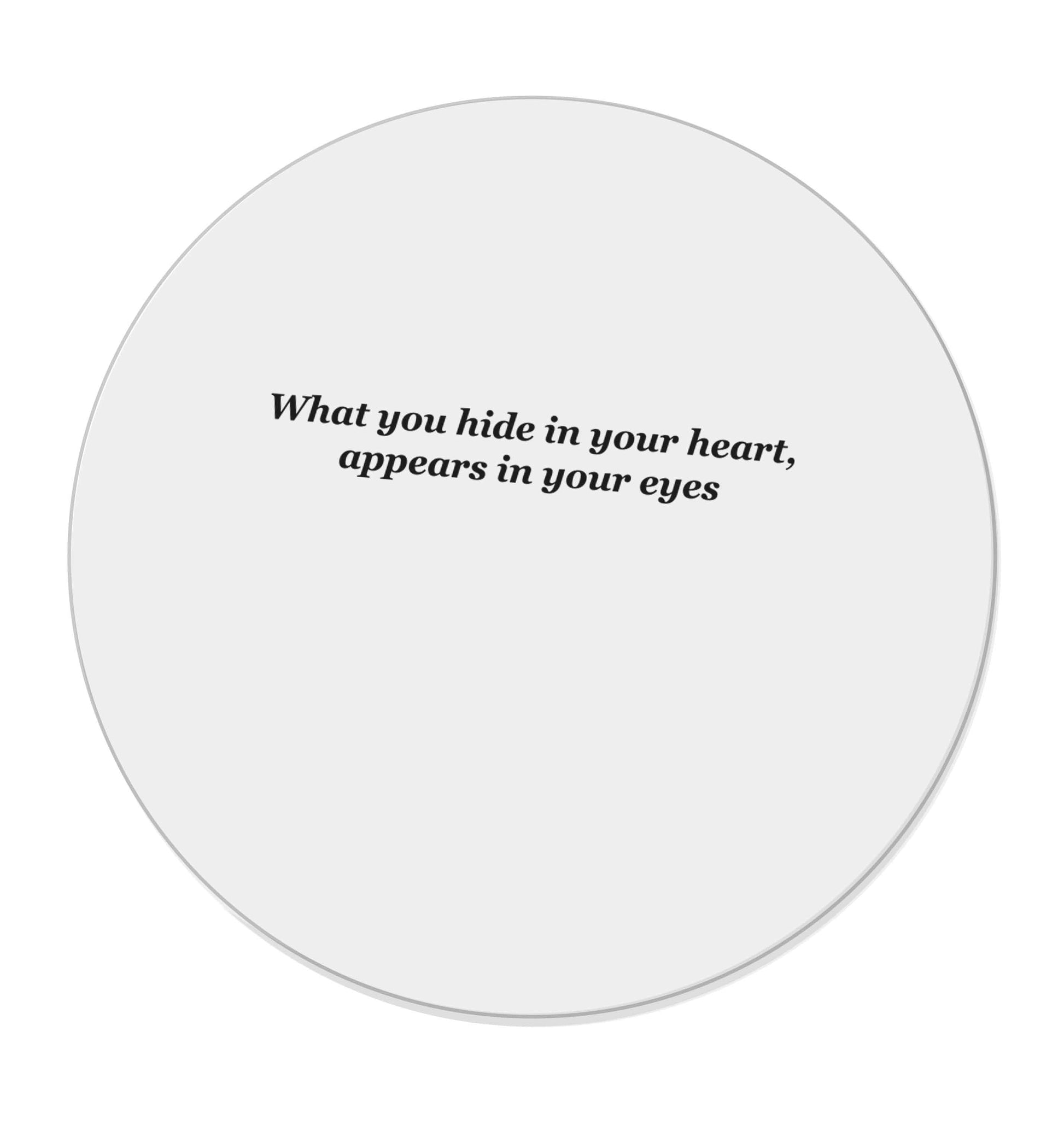What you hide in your heart, appears in your eyes | Magnet