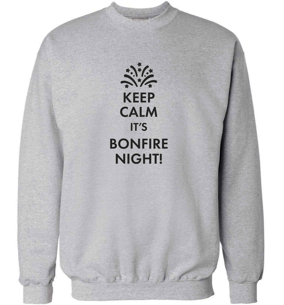 Keep calm its bonfire night adult's unisex grey sweater 2XL