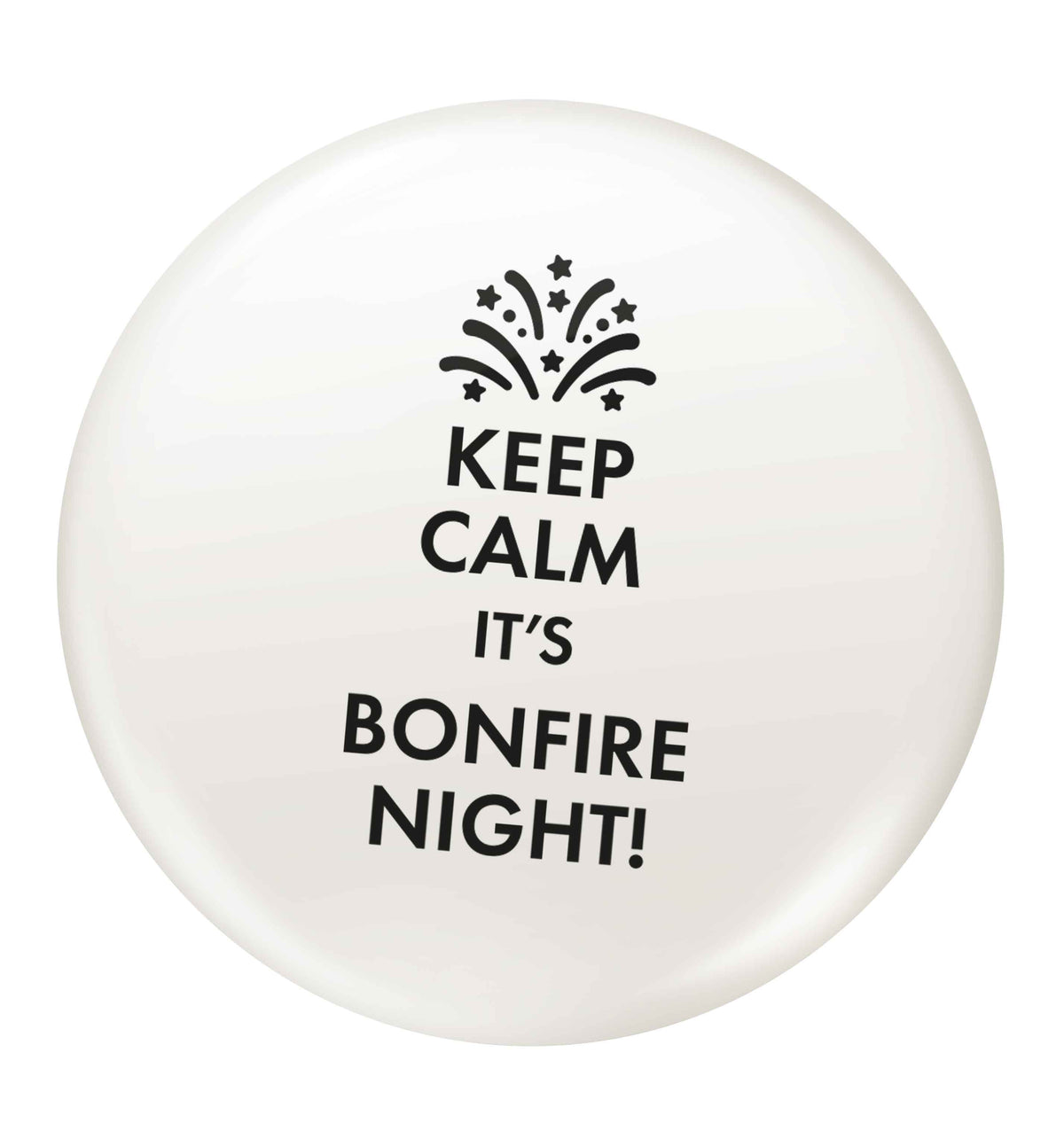 Keep calm its bonfire night small 25mm Pin badge
