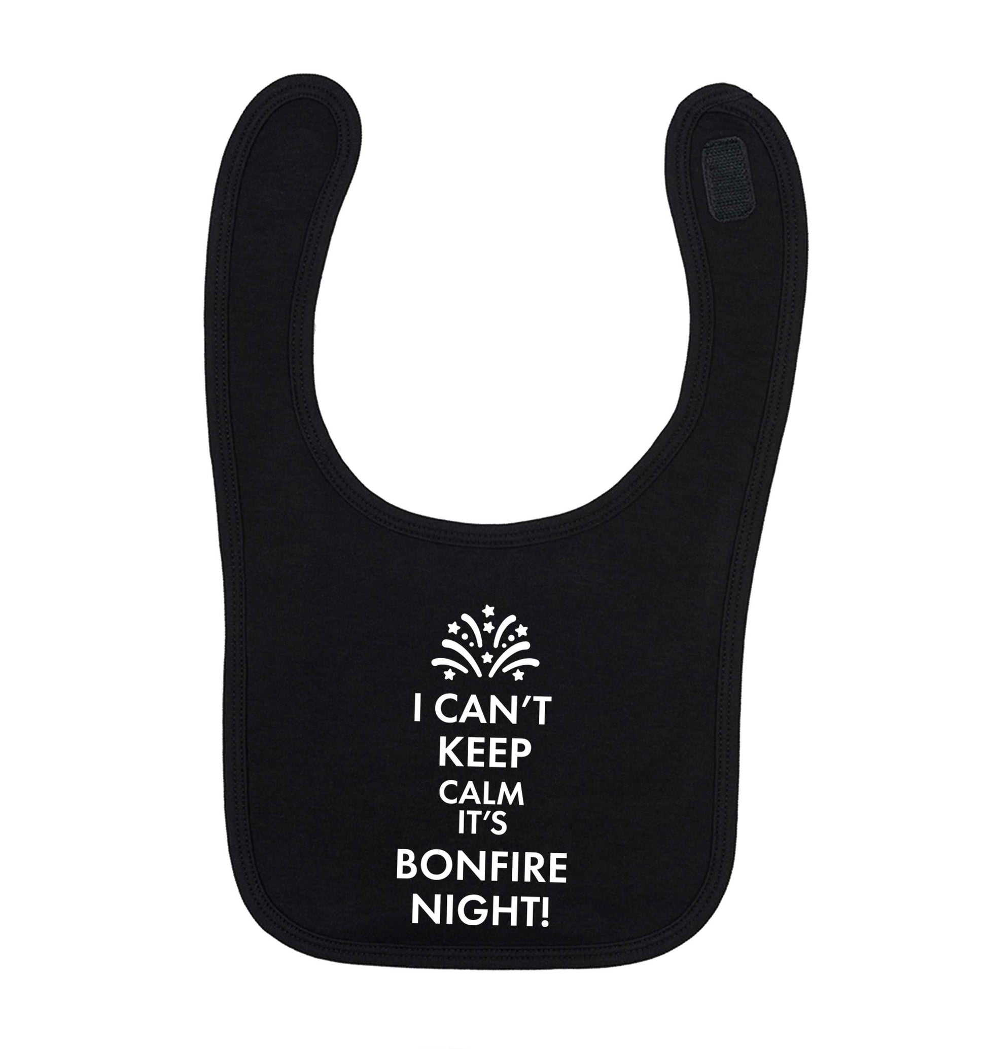 I can't keep calm its bonfire night black baby bib