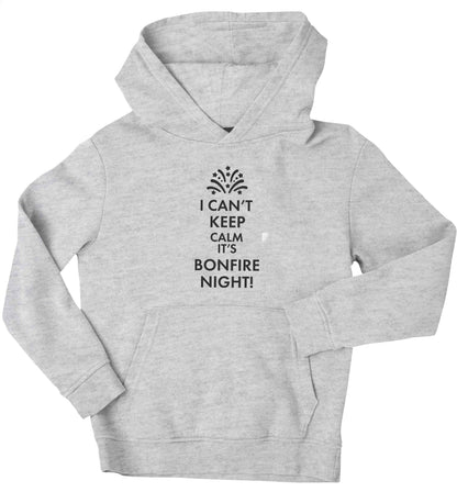 I can't keep calm its bonfire night children's grey hoodie 12-13 Years