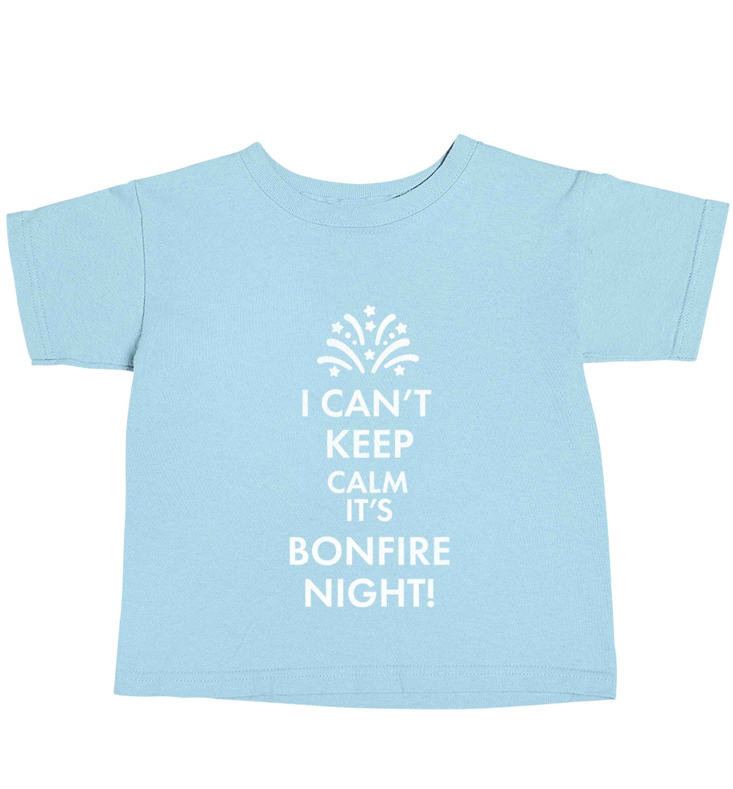 I can't keep calm its bonfire night light blue baby toddler Tshirt 2 Years