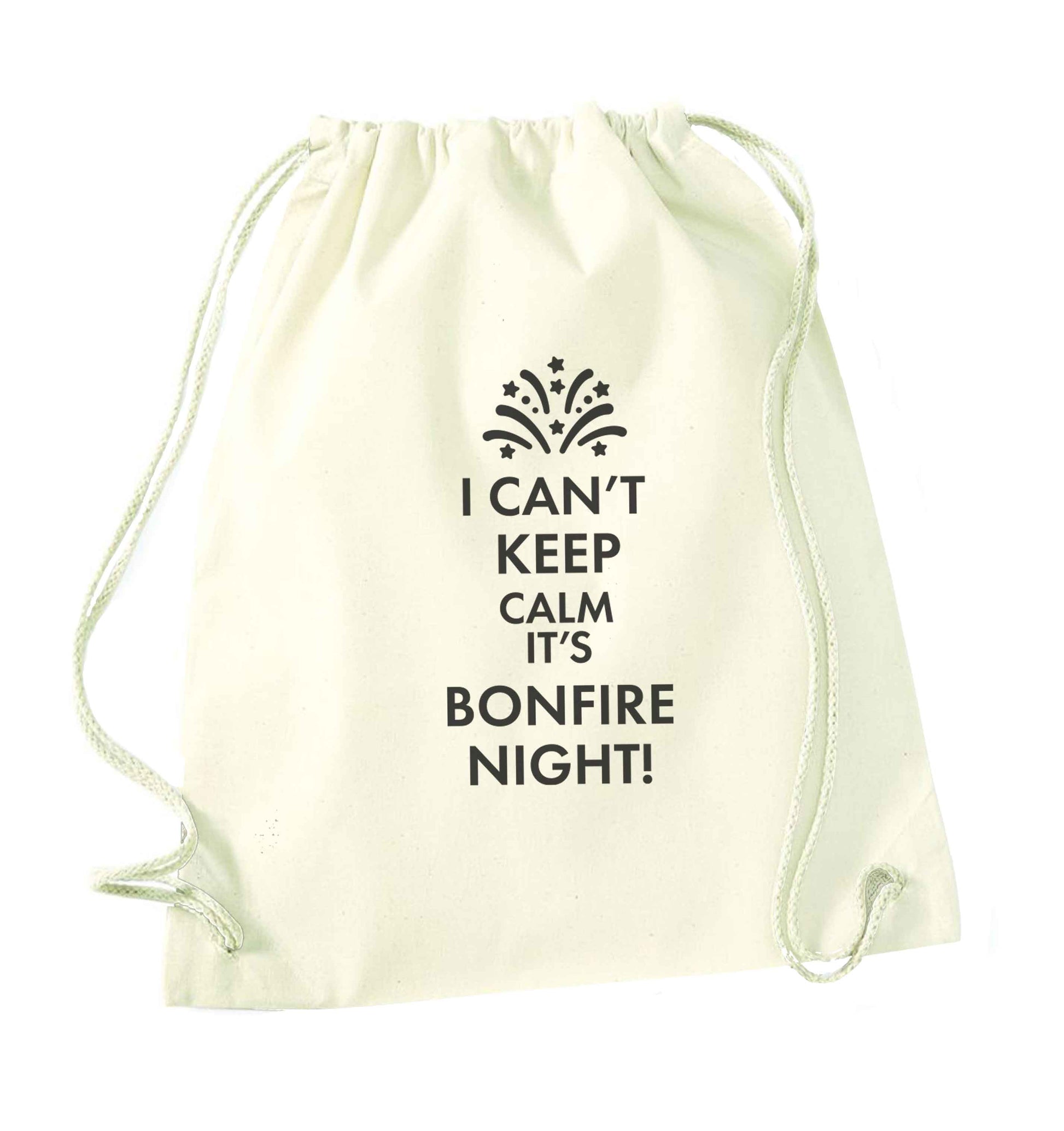 I can't keep calm its bonfire night natural drawstring bag