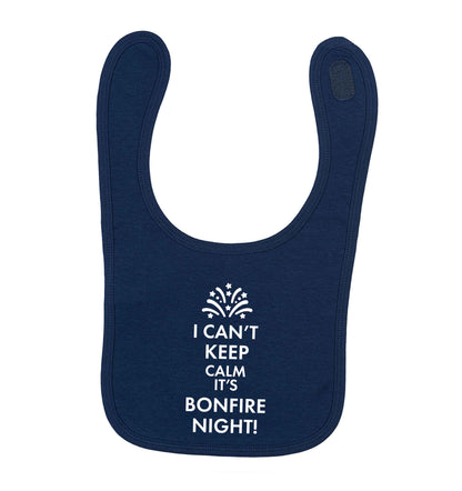 I can't keep calm its bonfire night navy baby bib