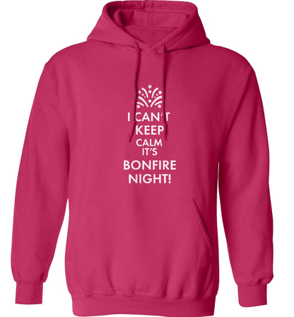 I can't keep calm its bonfire night adults unisex pink hoodie 2XL