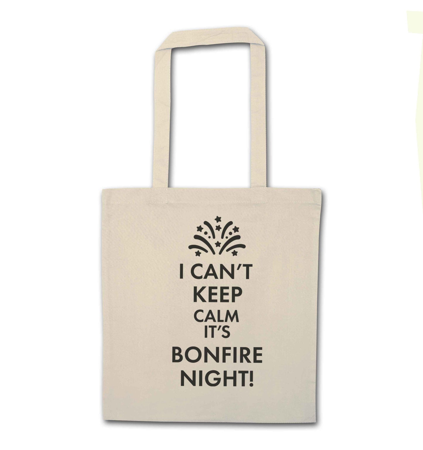 I can't keep calm its bonfire night natural tote bag