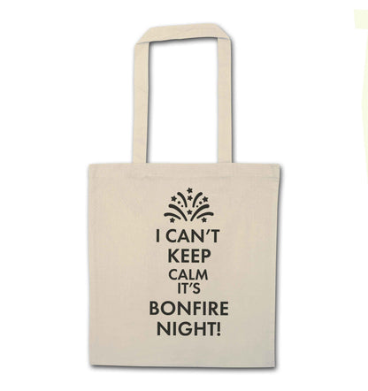I can't keep calm its bonfire night natural tote bag