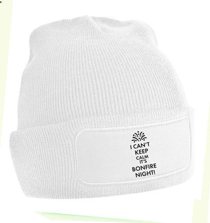 I can't keep calm its bonfire night beanie hat