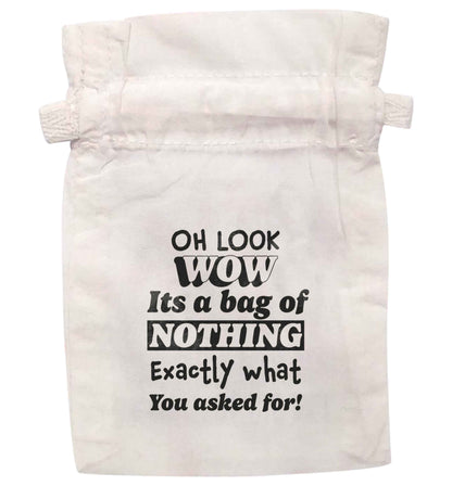 Oh wow look a bag of nothing just like you asked for  |  XS - L | Pouch / Drawstring bag / Sack | Organic Cotton | Bulk discounts available!