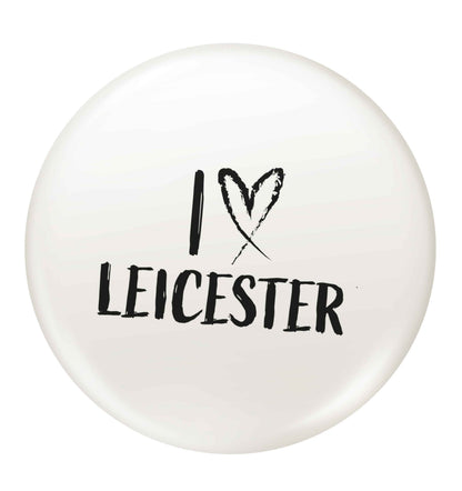 I love Leicester small 25mm Pin badge