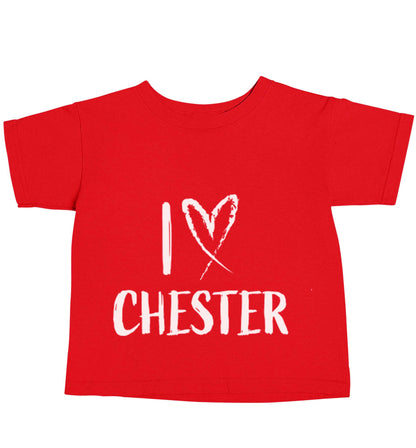 I love Chester red baby toddler Tshirt 2 Years