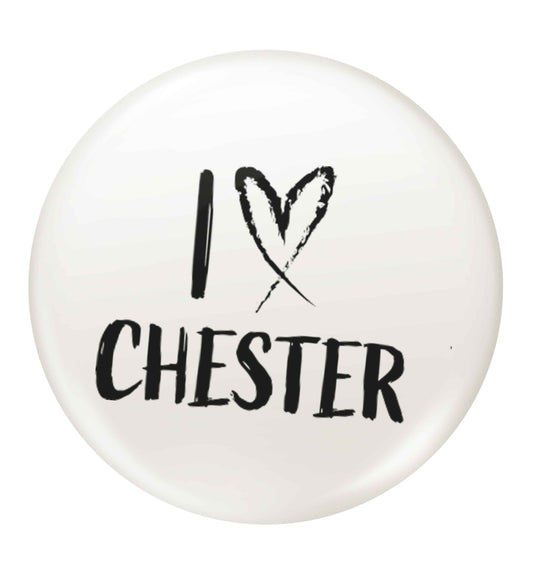 I love Chester small 25mm Pin badge