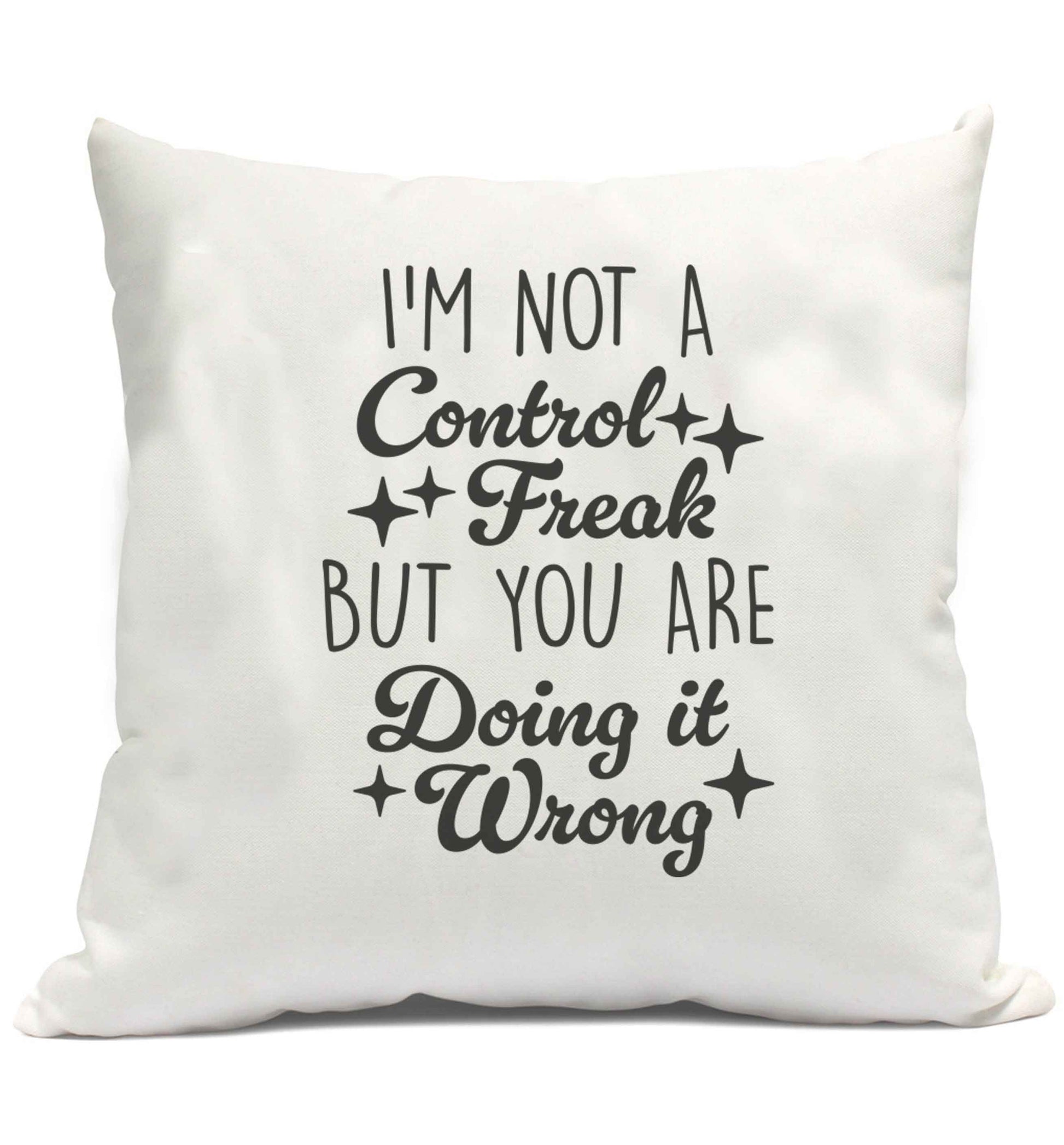 I'm not a control freak but you are doing it wrong cushion cover and filling