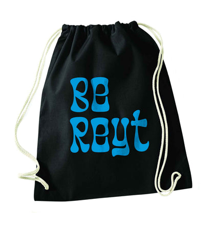 Be reyt black drawstring bag