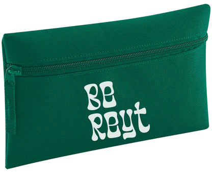 Be reyt pencil case