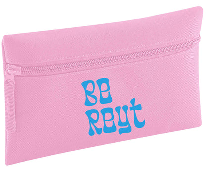 Be reyt pencil case