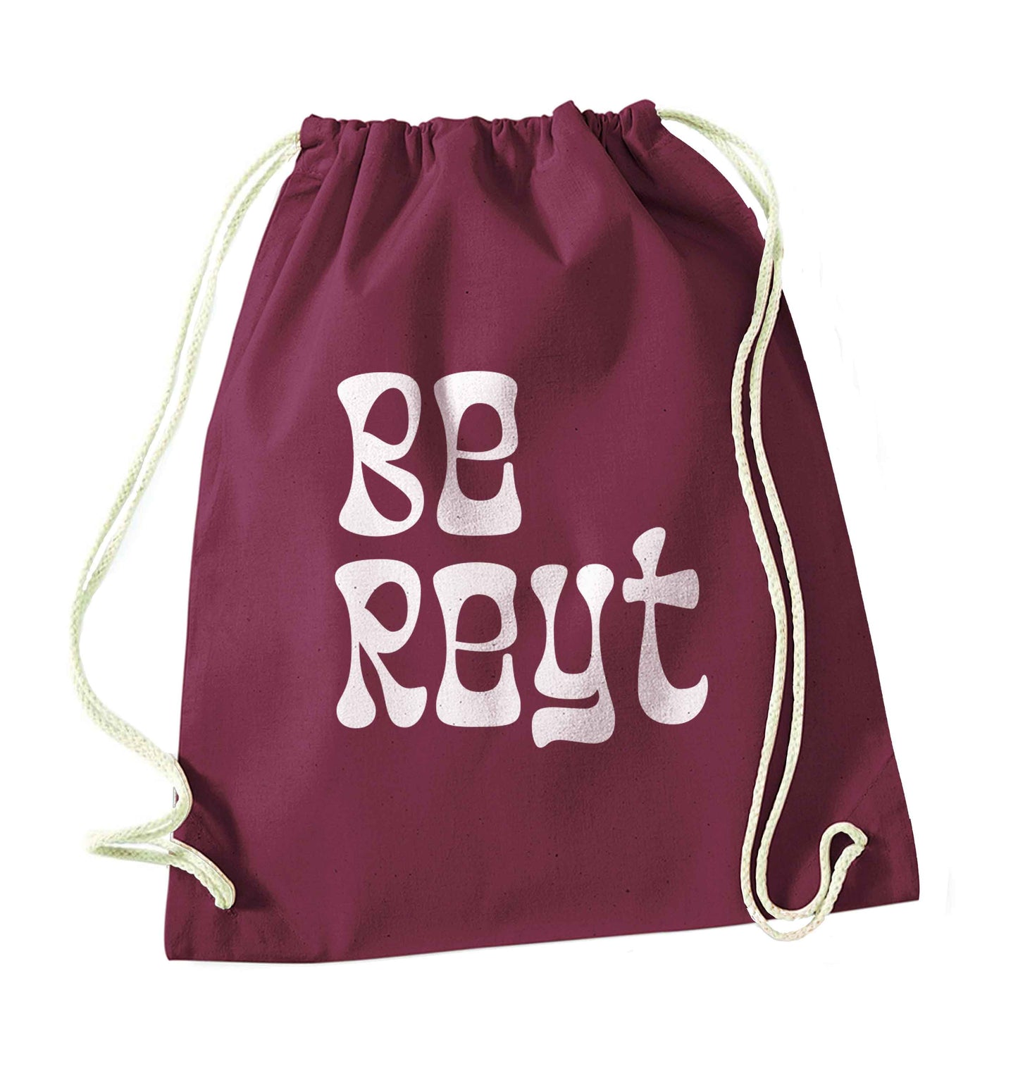 Be reyt maroon drawstring bag