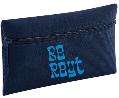 Be reyt pencil case