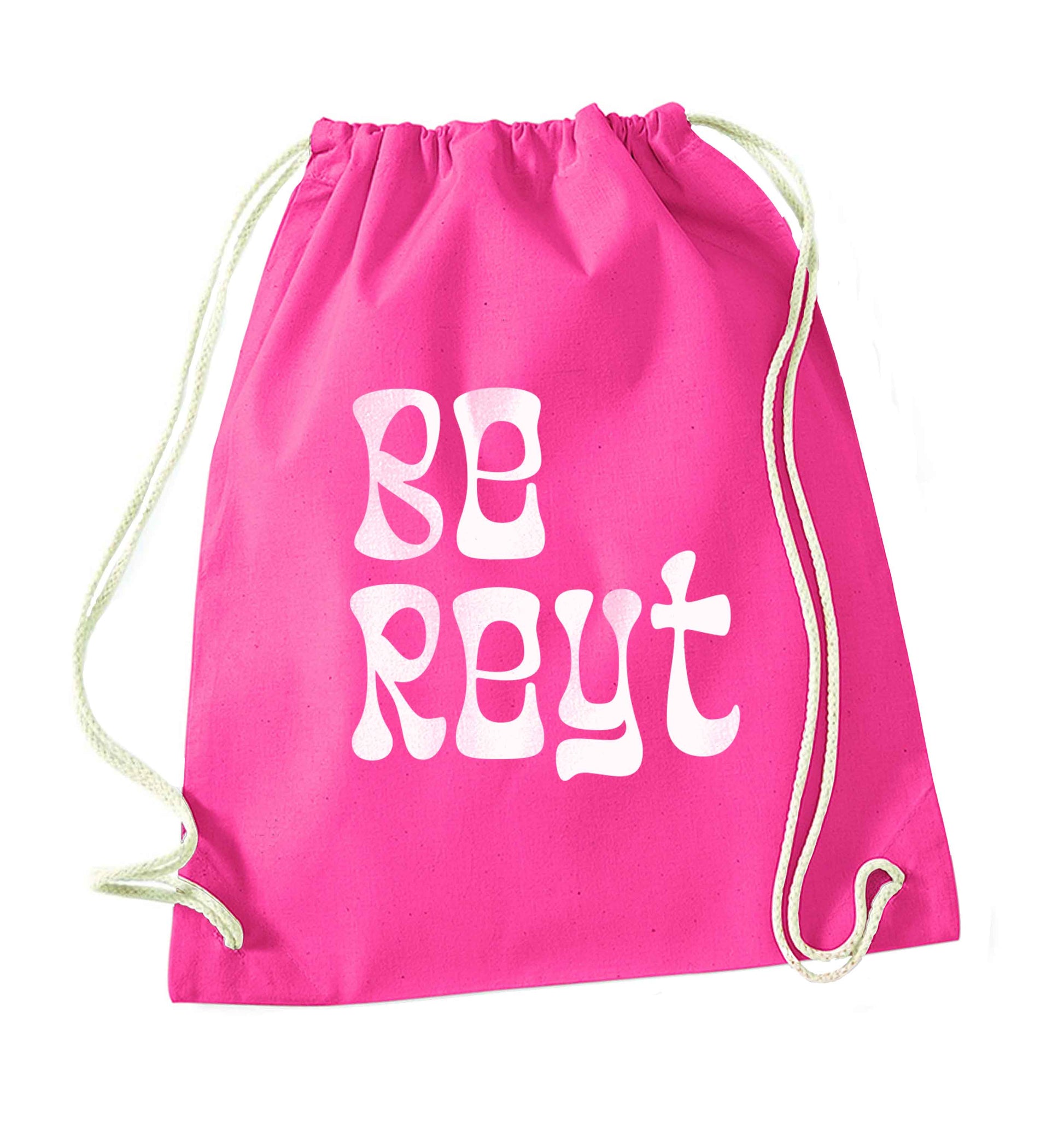 Be reyt pink drawstring bag