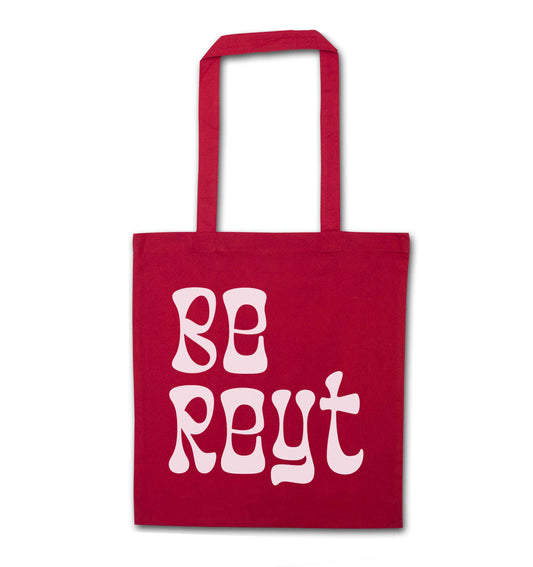 Be reyt red tote bag
