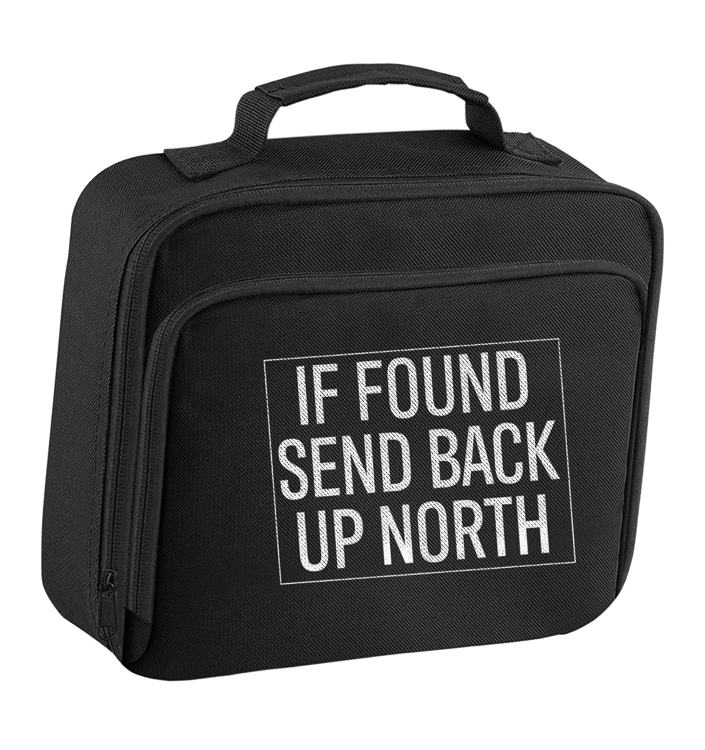 If found send back up North insulated black lunch bag cooler