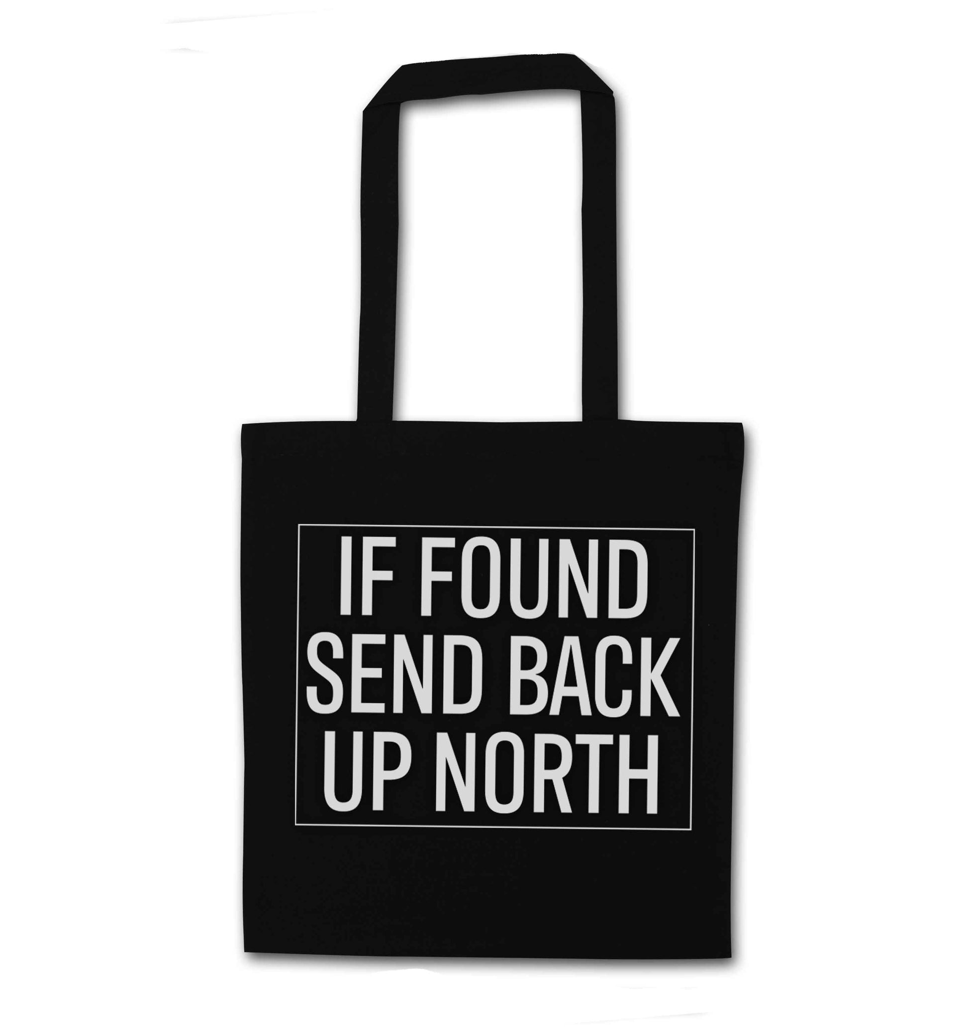 If found send back up North black tote bag