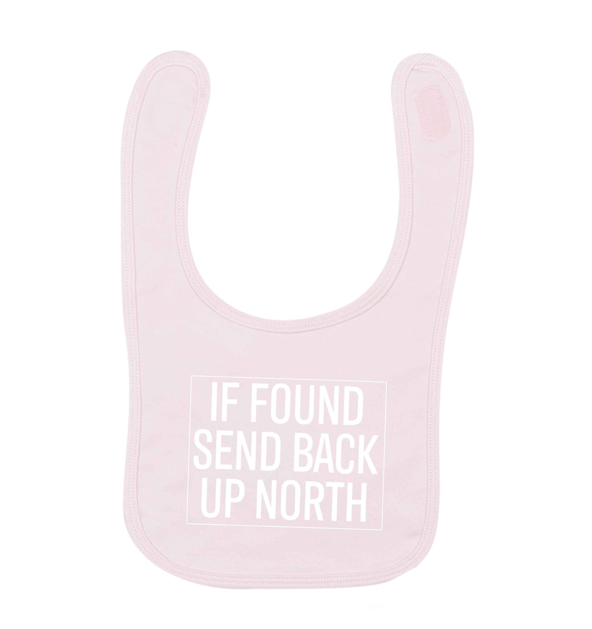 If found send back up North pale pink baby bib