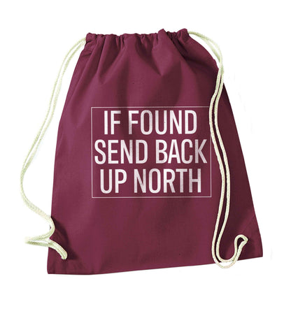 If found send back up North maroon drawstring bag