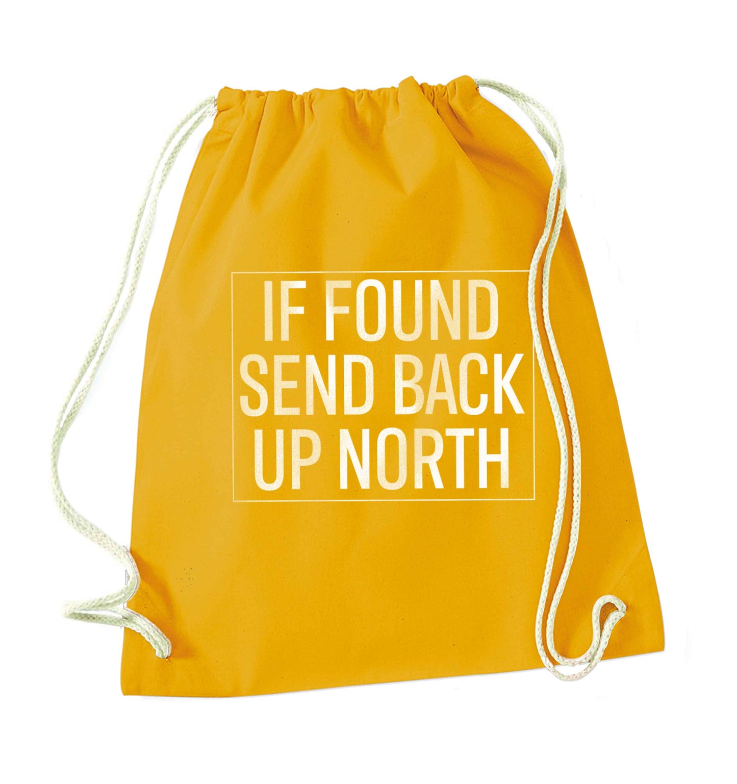 If found send back up North mustard drawstring bag