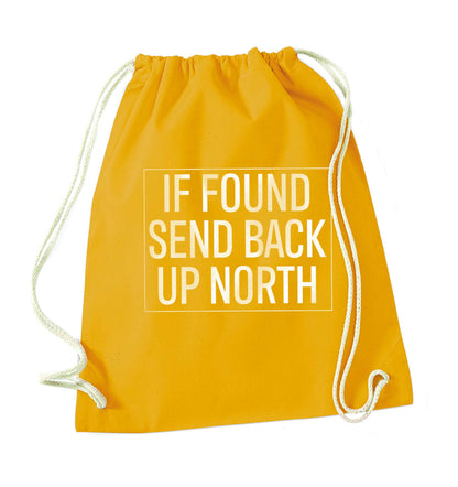 If found send back up North mustard drawstring bag