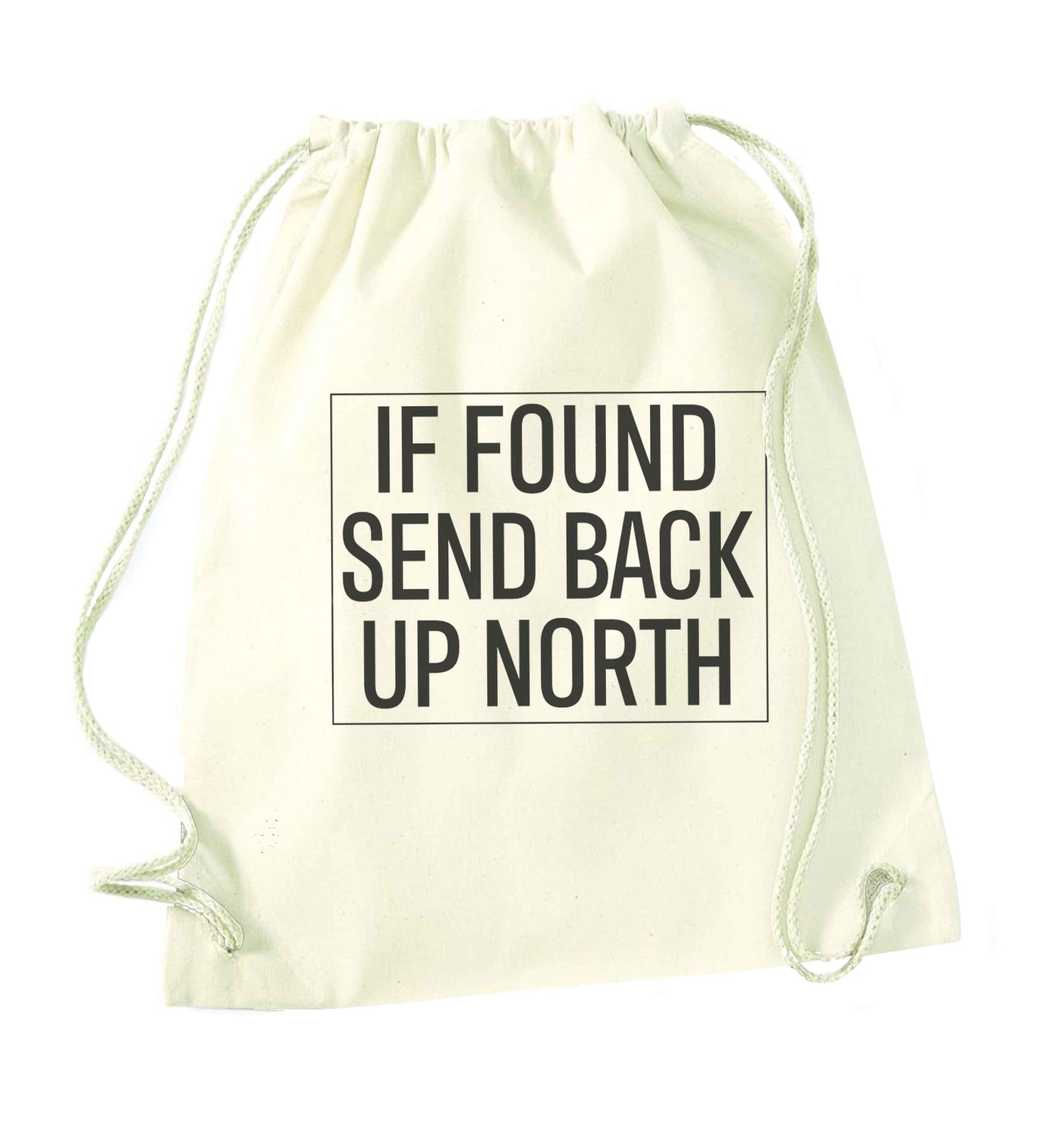 If found send back up North natural drawstring bag