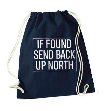 If found send back up North navy drawstring bag