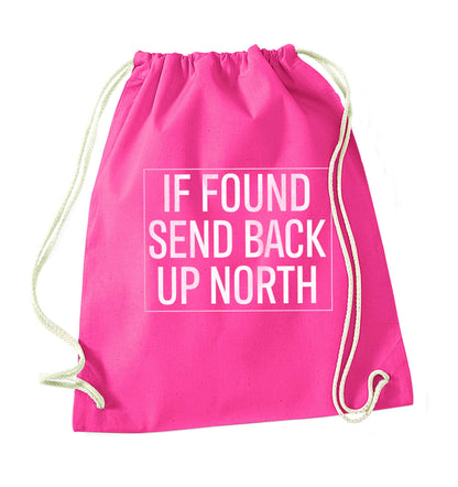 If found send back up North pink drawstring bag
