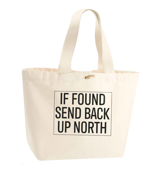 If found send back up North organic cotton premium tote bag with wooden toggle in natural