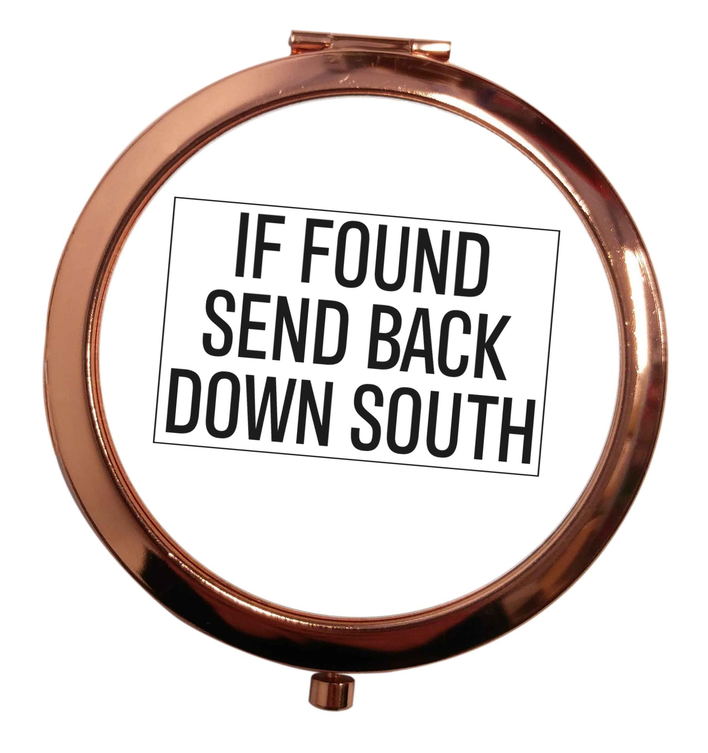 If found send back down South rose gold circle pocket mirror