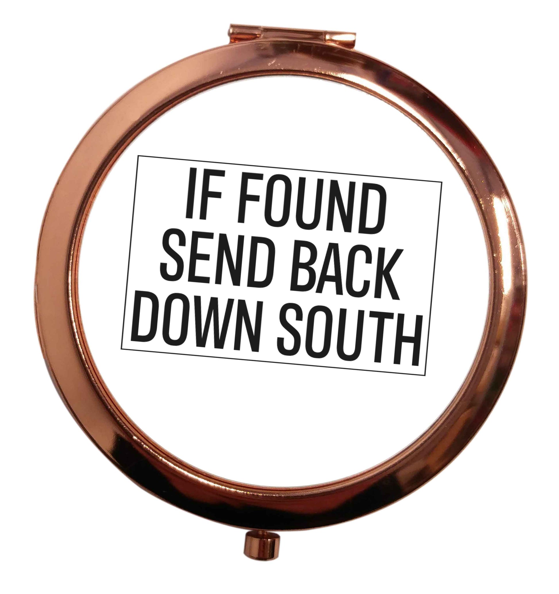 If found send back down South rose gold circle pocket mirror