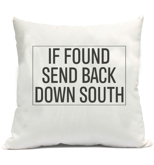 If found send back down South cushion cover and filling